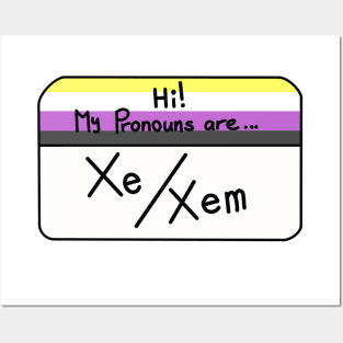 Hi my pronouns are - Xe/Xem - Nonbinary pride Posters and Art